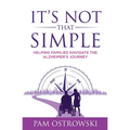 It's Not That Simple: Helping Families Navigate the Alzheimer's Journey
