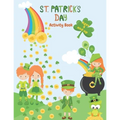 St. Patrick's Day Activity Book: Ages 4 and up