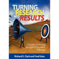 Turning Research Into Results: A Guide to Selecting the Right Performance Solutions
