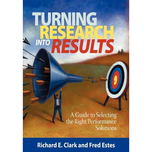 Turning Research Into Results: A Guide to Selecting the Right Performance Solutions