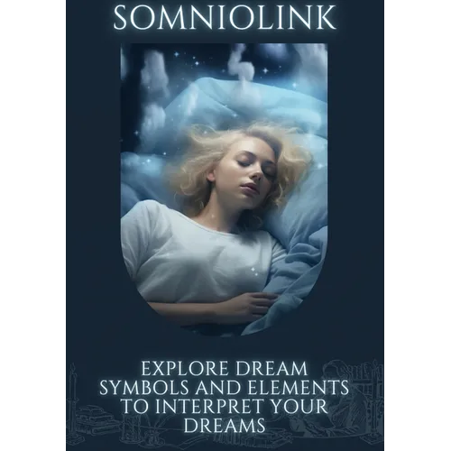 Somniolink: Explore dream symbols and elements to interpret your dreams