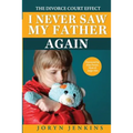 I Never Saw My Father Again: The Divorce Court Effect