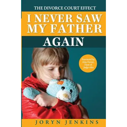 I Never Saw My Father Again: The Divorce Court Effect