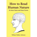 How to Read Human Nature: Its Inner States and Outer Forms