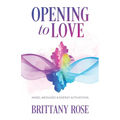Opening to Love: Angel Messages and Energy Activations