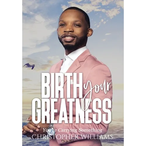 Birth Your Greatness
