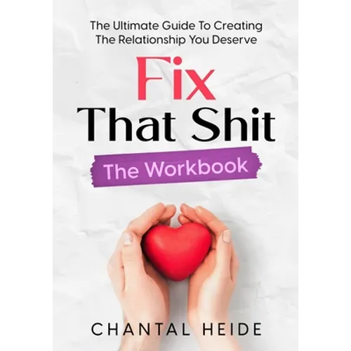 Fix That Shit The Workbook