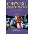 Crystal Prescriptions: The A-Z Guide to Over 1,250 Conditions and Their New Generation Healing Crystals