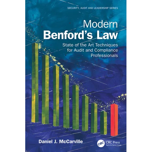 Modern Benford's Law: State of the Art Techniques for Audit and Compliance Professionals