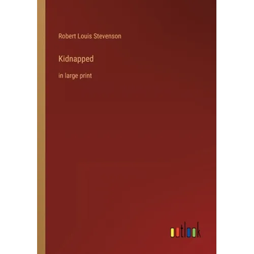 Kidnapped: in large print