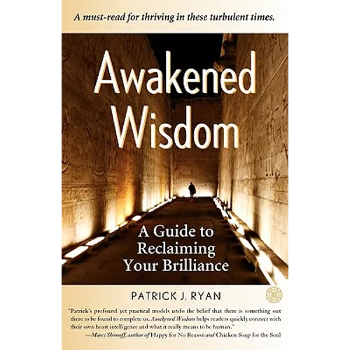 Awakened Wisdom: A Guide to Reclaiming Your Brilliance