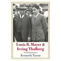 Louis B. Mayer and Irving Thalberg: The Whole Equation