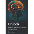 Unlock the Power of Advanced AI Prompts: A Complete Guide