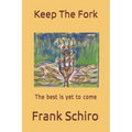 Keep The Fork: The best is yet to come