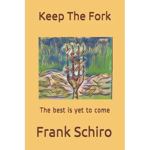 Keep The Fork: The best is yet to come