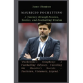 Mauricio Pochettino: A Journey through Passion, Tactics, and Footballing Wisdom