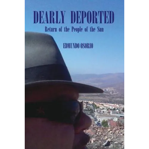 Dearly Deported: Return of the People of the Sun