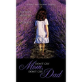 Don't Cry Mom, Don't Cry Dad