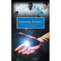 Undeniable Evidence: That Few Believe