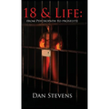 18 and Life: From Psychopath to Proselyte
