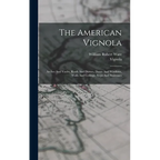 The American Vignola: Arches And Vaults, Roofs And Domes, Doors And Windows, Walls And Ceilings, Steps And Staircases