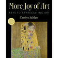 More Joy of Art: Keys to Appreciating Art
