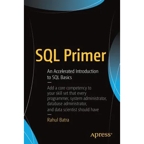 SQL Primer: An Accelerated Introduction to SQL Basics