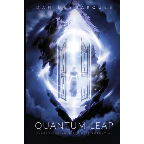 Quantum Leap: Unleashing Your Infinite Potential
