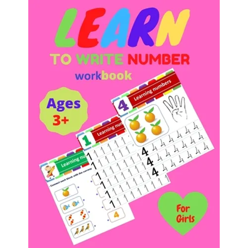 Learn to Write Number Workbook learning Numbers For GIRLS Age 3+: practice for kids to write numbers workbook age 3 +