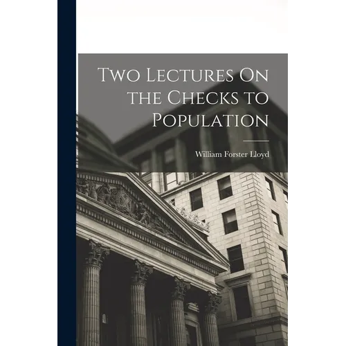 Two Lectures On the Checks to Population