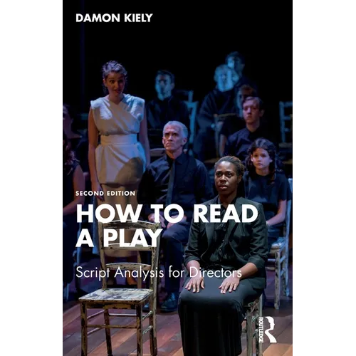 How to Read a Play: Script Analysis for Directors