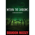 Within the Shadows