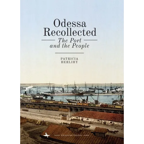 Odessa Recollected: The Port and the People