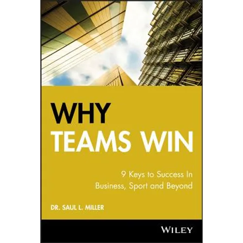 Why Teams Win: 9 Keys to Success in Business, Sport and Beyond