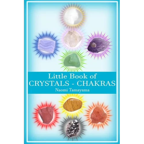Little Book of Crystals: Chakras