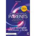 Dealing with Difficult Parents (Teacher Edition): How to Get Parents Off Your Back and On Your Side