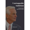 Unstoppable Ambition: The Journey of Jorge Paulo Lemann