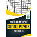 Hard to Extreme Sudoku Puzzles for Adults
