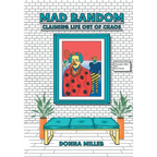 Mad Random: Claiming Life out of Chaos