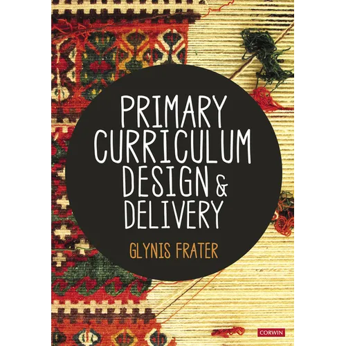 Primary Curriculum Design and Delivery