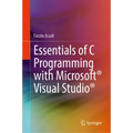 Essentials of C Programming with Microsoft(r) Visual Studio(r)
