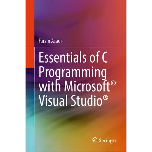 Essentials of C Programming with Microsoft(r) Visual Studio(r)