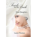 Pearls For The Bride: Dear Daughter...
