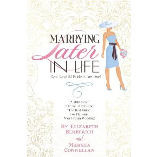 Marrying Later in Life: Be a Beautiful Bride at Any Age!