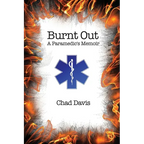 Burnt Out: A Paramedic's Memoir - Paperback