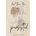 And Then She Persisted