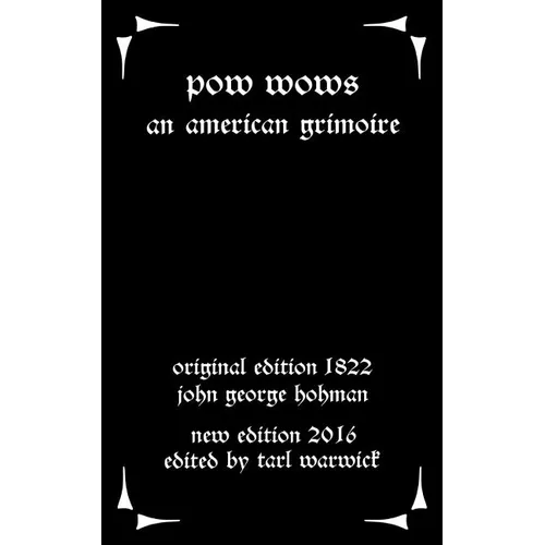Pow-Wows: An American Grimoire