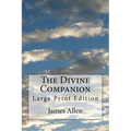 The Divine Companion: Large Print Edition