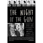 The Night of the Gun: A Reporter Investigates the Darkest Story of His Life. His Own. - Paperback