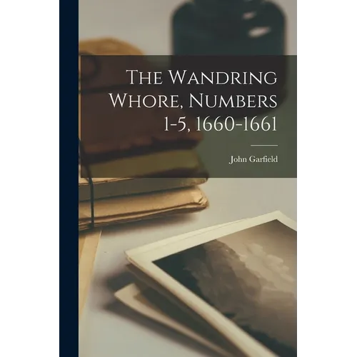 The Wandring Whore, Numbers 1-5, 1660-1661
